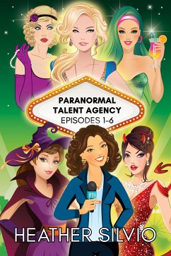 Paranormal Talent Agency Episodes 1-6 (eBook, ePUB) - Silvio, Heather