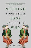 Nothing About This is Easy And Here is Why (eBook, ePUB)