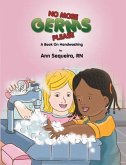 No More Germs Please (eBook, ePUB) No More Germs Please (eBook, ePUB)