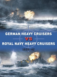 German Heavy Cruisers vs Royal Navy Heavy Cruisers (eBook, PDF) - Lardas, Mark