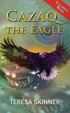 Cazaq the Eagle Coloring Book (eBook, ePUB) - Skinner, Teresa