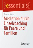 Mediation durch Einzelcoaching für Paare und Familien (eBook, PDF)