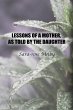 LESSONS OF A MOTHER, AS TOLD BY THE... - Bild 1