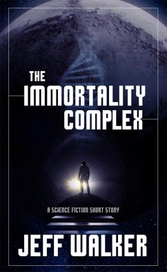 Cover The Immortality Complex (A Science Fiction Short Story) (eBook, ePUB)