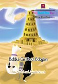 Babble On About Babylon (The BackYard Trio Bible Stories, #3) (eBook, ePUB)