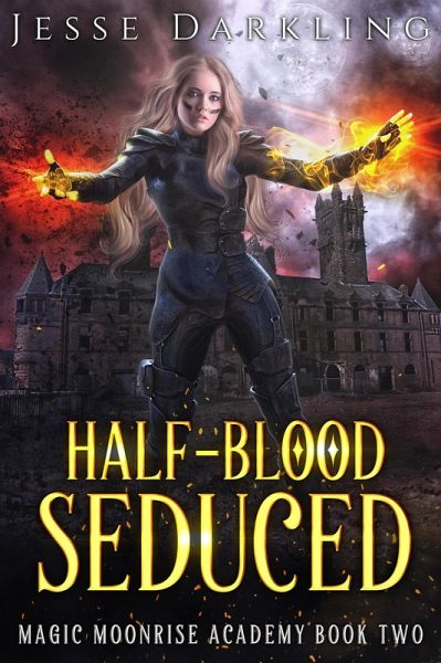 Half-Blood Seduced (Magic Moonrise Series, #2) (eBook, ePUB) Half-Blood Seduced (Magic Moonrise Series, #2) (eBook, ePUB)