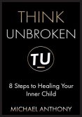 Think Unbroken (eBook, ePUB) Think Unbroken (eBook, ePUB)