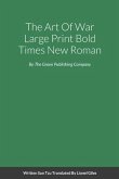 The Art Of War Large Print Bold Times New Roman (eBook, ePUB)