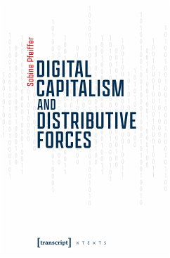 Digital Capitalism and Distributive Forces (eBook, PDF) - Pfeiffer, Sabine