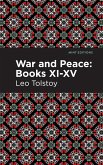 War and Peace Books XI - XV (eBook, ePUB) War and Peace Books XI - XV (eBook, ePUB)