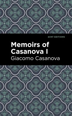 Memoirs of Casanova Volume I (eBook, ePUB) - Casanova, Giacomo