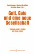 Gott, Gaia und eine neue Gesellschaft... - Bild 1