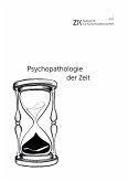 Psychopathologie der Zeit (eBook, PDF)