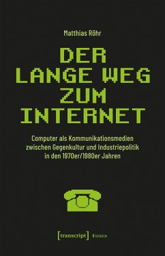 Der lange Weg zum Internet (eBook, PDF) - Röhr, Matthias