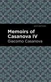 Memoirs of Casanova Volume IV (eBook, ePUB)