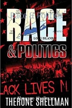 Race & Politics (eBook, ePUB) - Shellman, Therone