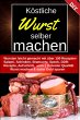 Köstliche Wurst selber machen (eBook,... - Bild 1