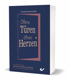 Offene Türen öffnen Herzen - Butterfield, Rosaria