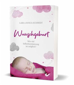 Wunschgeburt - Schmidt, Lara-Janica