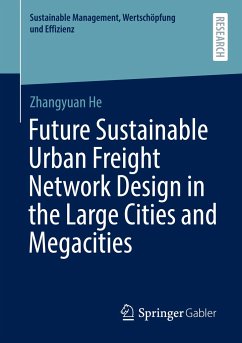 Future Sustainable Urban Freight Network Design in the Large Cities and Megacities - He, Zhangyuan