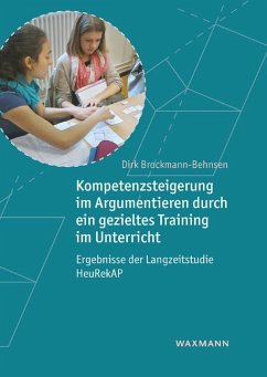 Kompetenzsteigerung im Argumentieren durch ein gezieltes Training im Unterricht - Brockmann-Behnsen, Dirk