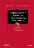 Substrate-Integrated Millimeter-Wave Antennas for Next-Generation Communication and Radar Systems (eBook, PDF)