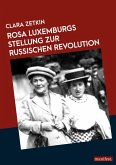 Rosa Luxemburgs Stellung zur russischen Revolution (eBook, ePUB)