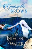 An Indecent Wager (A Steamy Regency Romance) (eBook, ePUB)