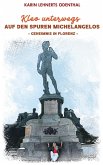Kleo unterwegs AUF DEN SPUREN MICHELANGELOS - GEHEIMNIS IN FLORENZ - (eBook, ePUB)