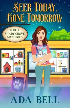 Seer Today, Gone Tomorrow (Shady Grove Psychic Mystery, #4) (eBook, ePUB) - Bell, Ada