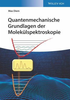 Quantenmechanische Grundlagen der Molekülspektroskopie (eBook, PDF) - Diem, Max