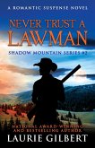 Never Trust a Lawman (Shadow Mountain Series, #2) (eBook, ePUB)