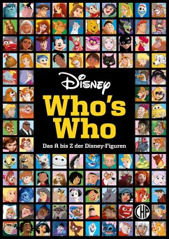 Disney: Who's Who - Das A bis Z der Disney-Figuren. Das große Lexikon - Disney, Walt