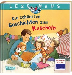 LESEMAUS Sonderbände: Die schönsten Geschichten zum Kuscheln - Wagenhoff, Anna;Walbrecker, Dirk;Schneider, Liane