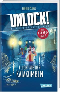 Flucht aus den Katakomben / Unlock! Bd.1 - Clavel, Fabien