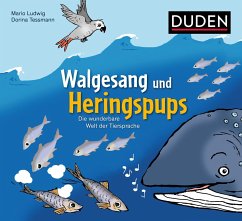 Walgesang und Heringspups - Die wunderbare Welt der Tiersprache - Ludwig, Mario