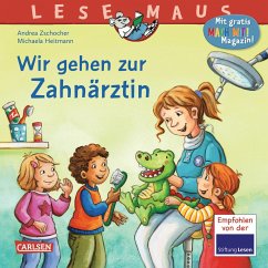 LESEMAUS 111: Wir gehen zur Zahnärztin - Zschocher , Andrea