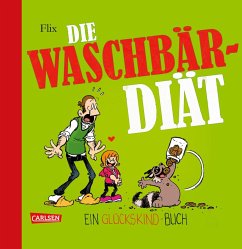 Die Waschbär-Diät / Glückskind Bd.3 - Flix