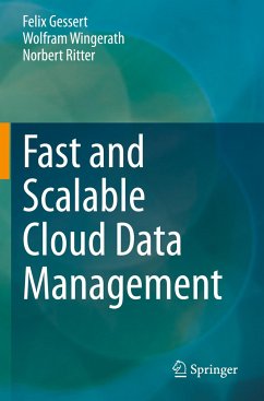 Fast and Scalable Cloud Data Management - Gessert, Felix;Wingerath, Wolfram;Ritter, Norbert