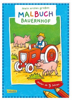 Mein erstes großes Malbuch: Bauernhof: Malen ab 3 Jahren - Muszynski, Eva
