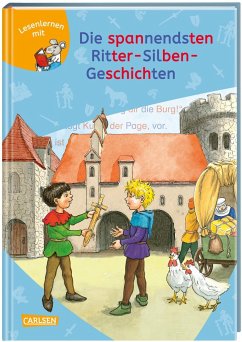 LESEMAUS zum Lesenlernen Sammelbände: Die spannendsten Ritter-Silben-Geschichten - Mechtel, Manuela;Scheffler, Ursel;Holtei, Christa