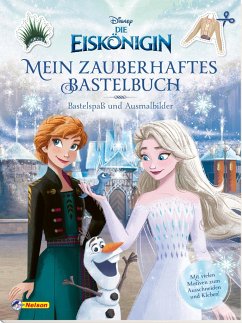 Disney Die Eiskönigin: Mein zauberhaftes Bastelbuch - Bastelspaß und Ausmalbilder! - Disney, Walt