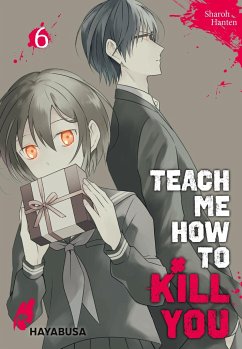 Teach me how to Kill you Bd.6 - Hanten, Sharoh
