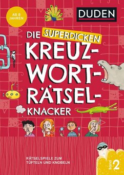 Die superdicken Kreuzworträtselknacker  ab 8 Jahren (Band 2) - Offermann, Kristina