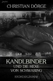 KANDLBINDER UND DIE HEXE VON SCHWABING (Signum-Edition)