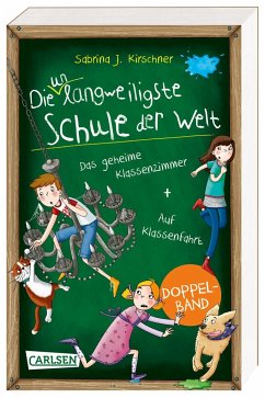 Doppelband: Auf Klassenfahrt & Das geheime Klassenzimmer / Die unlangweiligste Schule der Welt Bd.1+2 - Kirschner, Sabrina J.