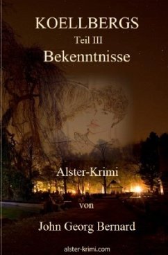 KOELLBERGS / KOELLBERGS Teil III - Bekenntnisse - Bernard, John George