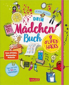 #buch4you: Dein Mädchenbuch: Life Hacks - Busch, Nikki