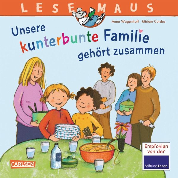 LESEMAUS 172: Unsere kunterbunte Familie gehört zusammen von Anna Wagenhoff  portofrei bei bücher.de bestellen