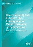 Ethics, Morality and Business: The Development of Modern Economic Systems, Volume I (eBook, PDF)